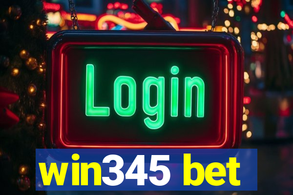 win345 bet